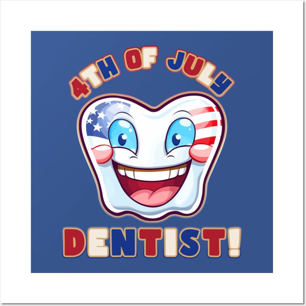 4th of July Dentist Patriotic Kawaii Molar Wall Art by DanielLiamGill